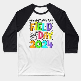 I'M Just Here For Field Day 2024 Baseball T-Shirt